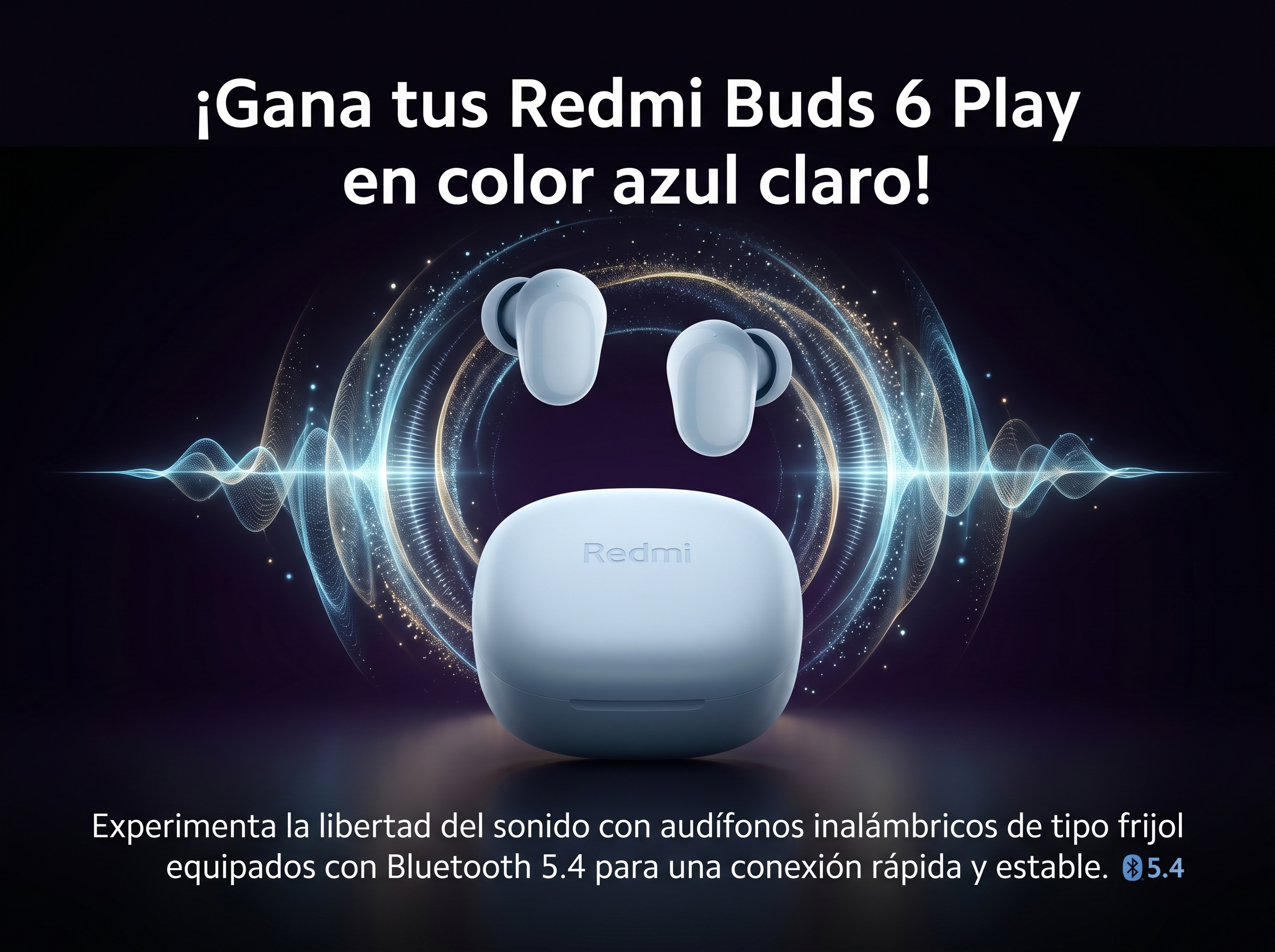 Imagen de la dinámica ¡Gana tus Redmi Buds 6 Play!